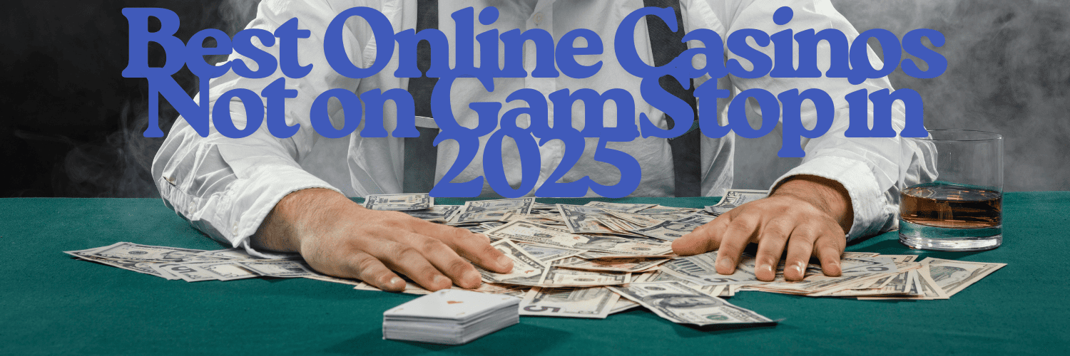 Exploring Independent Casinos Not on Gamstop Your Guide to Alternative Online Gaming