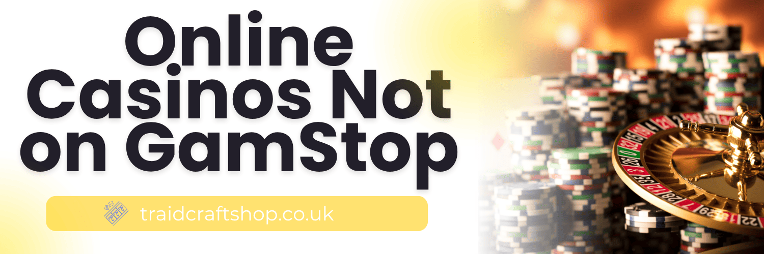 Explore Non-GamStop Casinos in the UK for Unrestricted Gaming