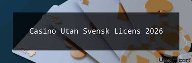Utländska Casino utan Svensk Licens En Komplett Guide